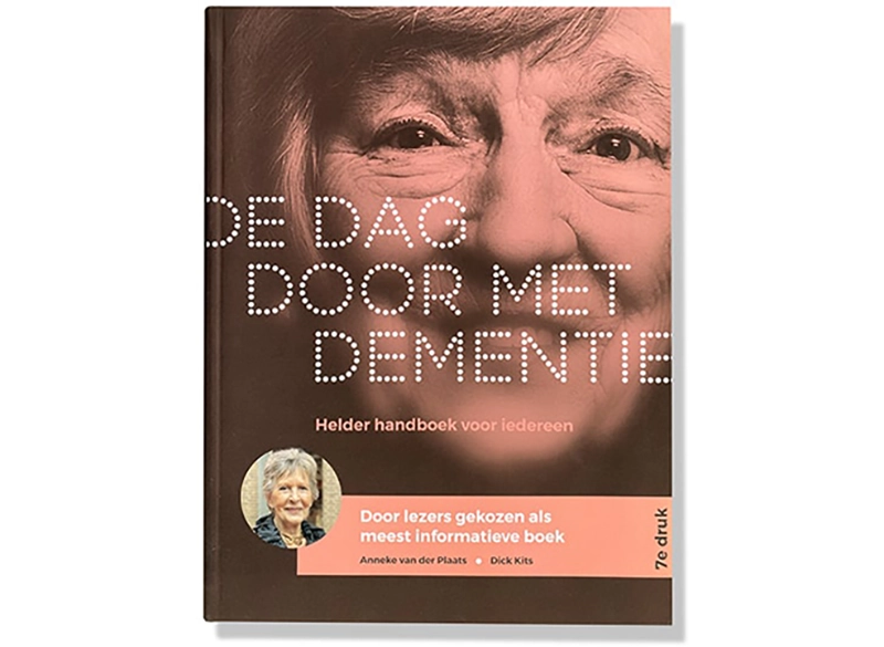 De dag door met dementie door Dick Kits en Anneke van der Plaats